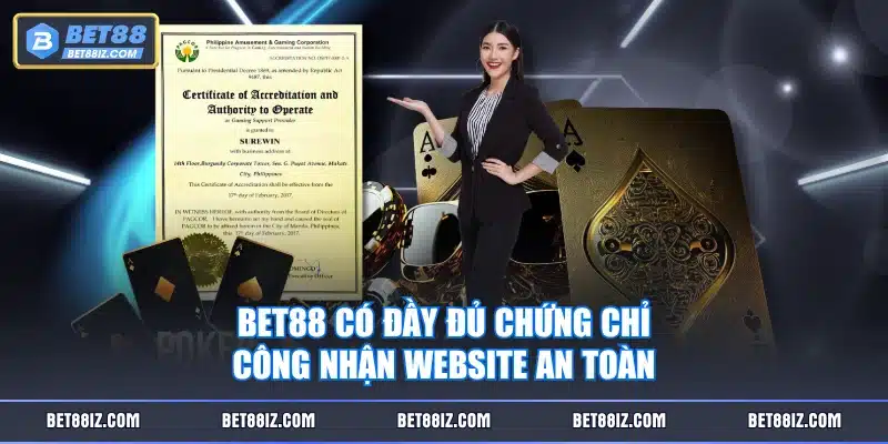 BET88 có đầy đủ chứng chỉ công nhận website an toàn